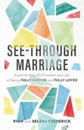 See–Through Marriage – Experiencing the Freedom and Joy of Being Fully Known and Fully Loved