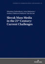 Slovak Mass Media in the 21st Century: Current Challenges