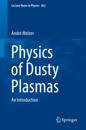 Physics of Dusty Plasmas