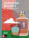 Japansk whisky : Och annan asiatisk single malt av världsklass