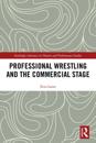 Professional Wrestling and the Commercial Stage