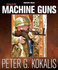 Kokalis on Machine Guns