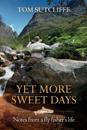 Yet More Sweet Days