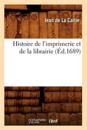 Histoire de l'Imprimerie Et de la Librairie (?d.1689)