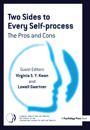 Two Sides to Every Self-Process: The Pros and Cons