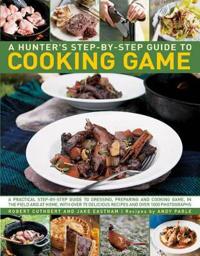 A Hunter's Step-by-Step Guide to Cooking Game