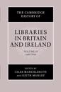 The Cambridge History of Libraries in Britain and Ireland: Volume 2, 1640–1850