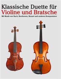 Klassische Duette Fur Violine Und Bratsche: Violine Fur Anfanger. Mit Musik Von Bach, Beethoven, Mozart Und Anderen Komponisten