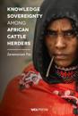 Knowledge Sovereignty among African Cattle Herders