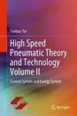 High Speed Pneumatic Theory and Technology Volume II