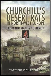 Churchill's Desert Rats in North-West Europe