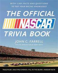 The Official NASCAR Trivia Book: With 1,001 Facts and Questions to Test Your Racing Knowledge