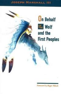 On Behalf of the Wolf and the First Peoples