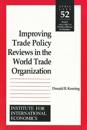 Improving Trade Policy Reviews in the World Trade Organization