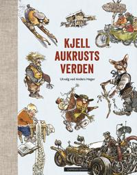 Kjell Aukrusts verden - Kjell Aukrust | Inprintwriters.org