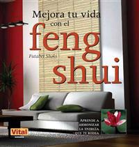 Mejora Tu Vida Con El Feng Shui