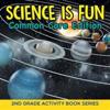 Science Is Fun (Common Core Edition)
