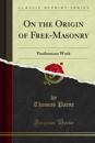 On the Origin of Free-Masonry