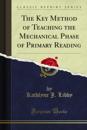 Key Method of Teaching the Mechanical Phase of Primary Reading