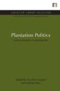 Plantation Politics