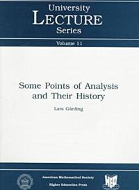Some Points in Analysis and Their History