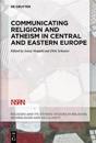 Communicating Religion and Atheism in Central and Eastern Europe