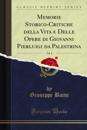 Memorie Storico-Critiche della Vita e Delle Opere di Giovanni Pierluigi da Palestrina