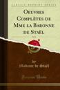 Oeuvres Completes de Mme la Baronne de Stael