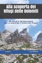 Alla scoperta dei Rifugi delle Dolomiti - Volume I
