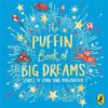 The Puffin Book of Big Dreams