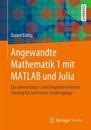 Angewandte Mathematik 1 mit MATLAB und Julia