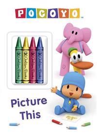 Pocoyo: Picture This [With 4 Crayons]
