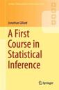 A First Course in Statistical Inference