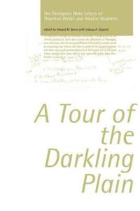 A Tour of the Darkling Plain: The Finnegans Wake Letters of Thornton Wilder and