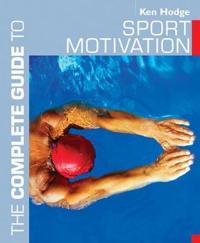 Complete Guide to Sport Motivation