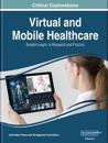 Virtual and Mobile Healthcare
