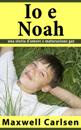 Io e Noah: una storia d''amore e maturazione gay