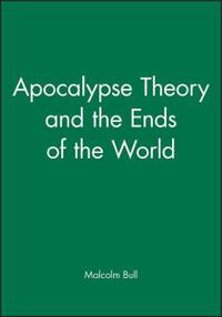 Apocalypse theory and the ends of the world