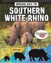 Bringing Back the Southern White Rhino