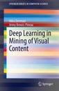 Deep Learning in Mining of Visual Content