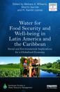 Water for Food Security and Well-being in Latin America and the Caribbean