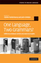 One Language, Two Grammars?