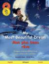 My Most Beautiful Dream - Mon plus beau r?ve (English - French)