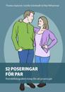 52 poseringar för par : Porträttfotografens knep för att posera par