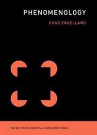 Phenomenology - Engelland Chad - häftad (9780262539319 ...