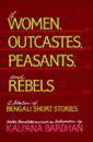 Of Women, Outcastes, Peasants, and Rebels