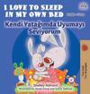 I Love to Sleep in My Own Bed (English Turkish Bilingual Book)