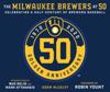 Milwaukee Brewers at 50