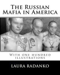 The Russian Mafia in America: With One Hundred Illustrations