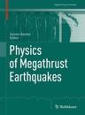 Physics of Megathrust Earthquakes